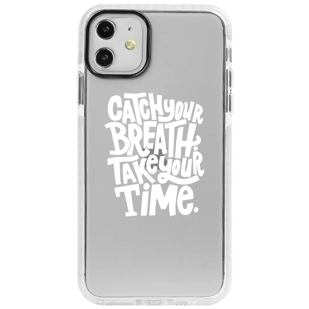Apple iPhone 11 Beyaz Impact Premium Telefon Kılıfı - Catch Your Breath