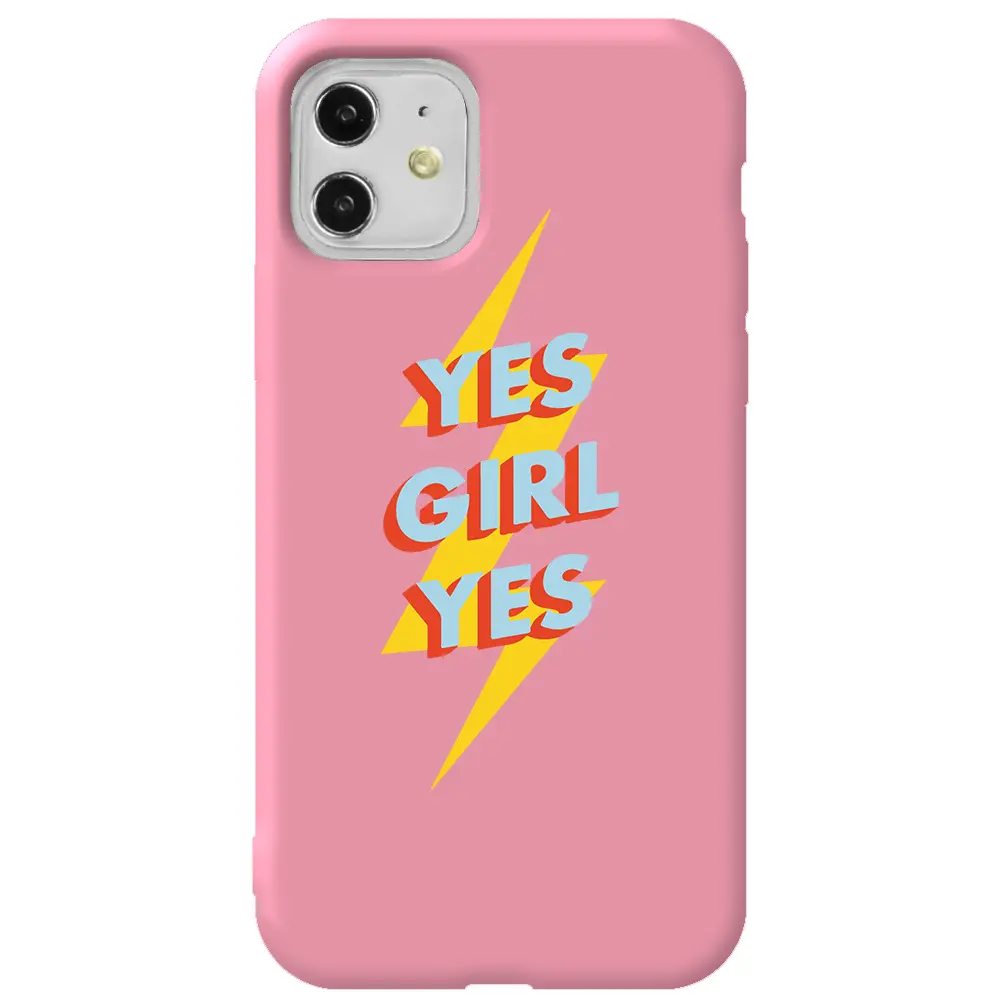 Apple iPhone 11 Pembe Renkli Silikon Telefon Kılıfı - Yes Girl