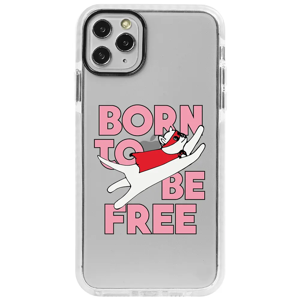 Apple iPhone 11 Pro Max Beyaz Impact Premium Telefon Kılıfı - Born to be Free