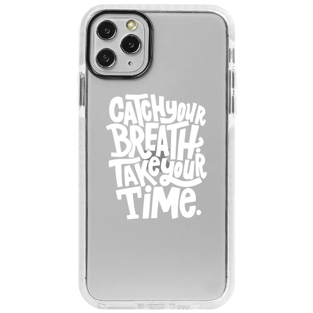 Apple iPhone 11 Pro Max Beyaz Impact Premium Telefon Kılıfı - Catch Your Breath