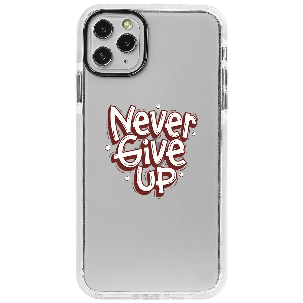 Apple iPhone 11 Pro Max Beyaz Impact Premium Telefon Kılıfı - Never Give Up