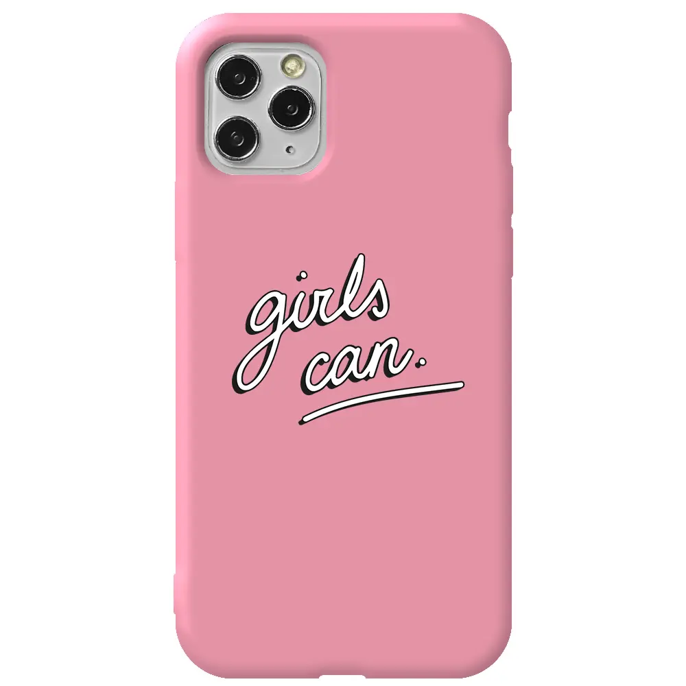 Apple iPhone 11 Pro Max Pembe Renkli Silikon Telefon Kılıfı - Girls Can!