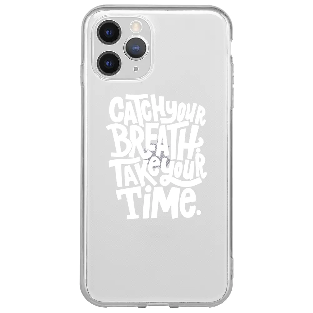 Apple iPhone 11 Pro Max Şeffaf Telefon Kılıfı - Catch Your Breath