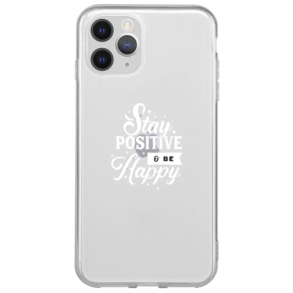 Apple iPhone 11 Pro Max Şeffaf Telefon Kılıfı - Stay Positive