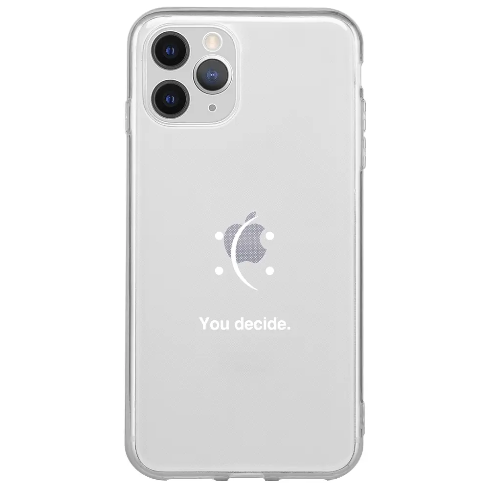 Apple iPhone 11 Pro Max Şeffaf Telefon Kılıfı - You Decide