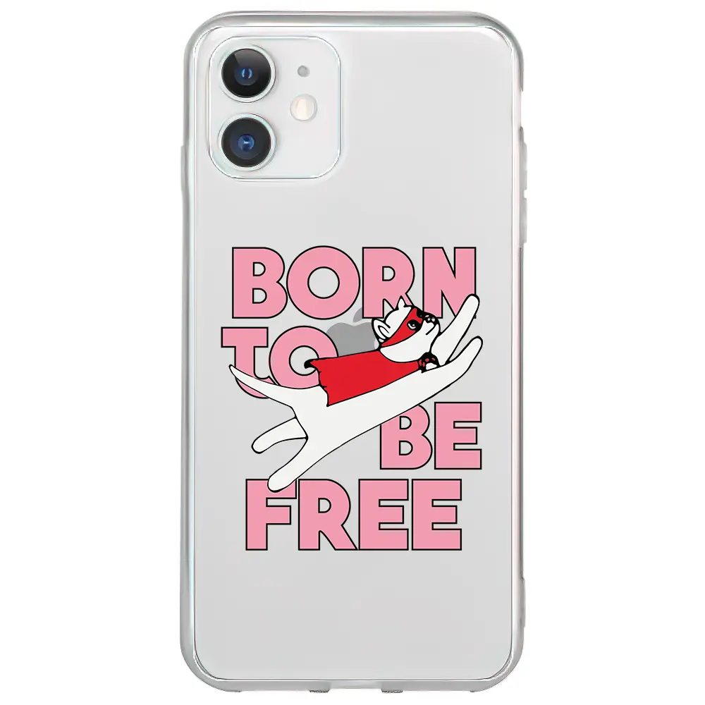 Apple iPhone 11 Şeffaf Telefon Kılıfı - Born to be Free