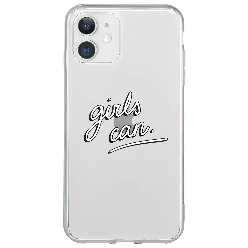 Apple iPhone 11 Şeffaf Telefon Kılıfı - Girls Can!