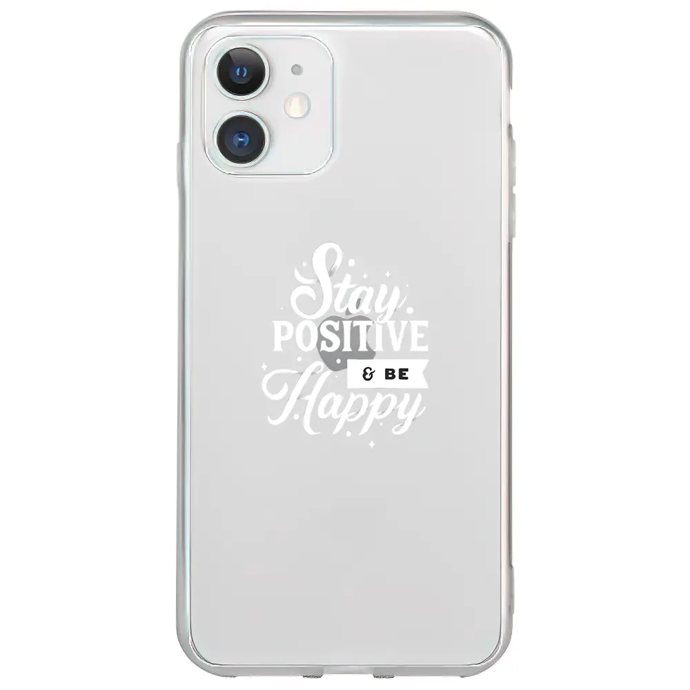 Apple iPhone 11 Şeffaf Telefon Kılıfı - Stay Positive