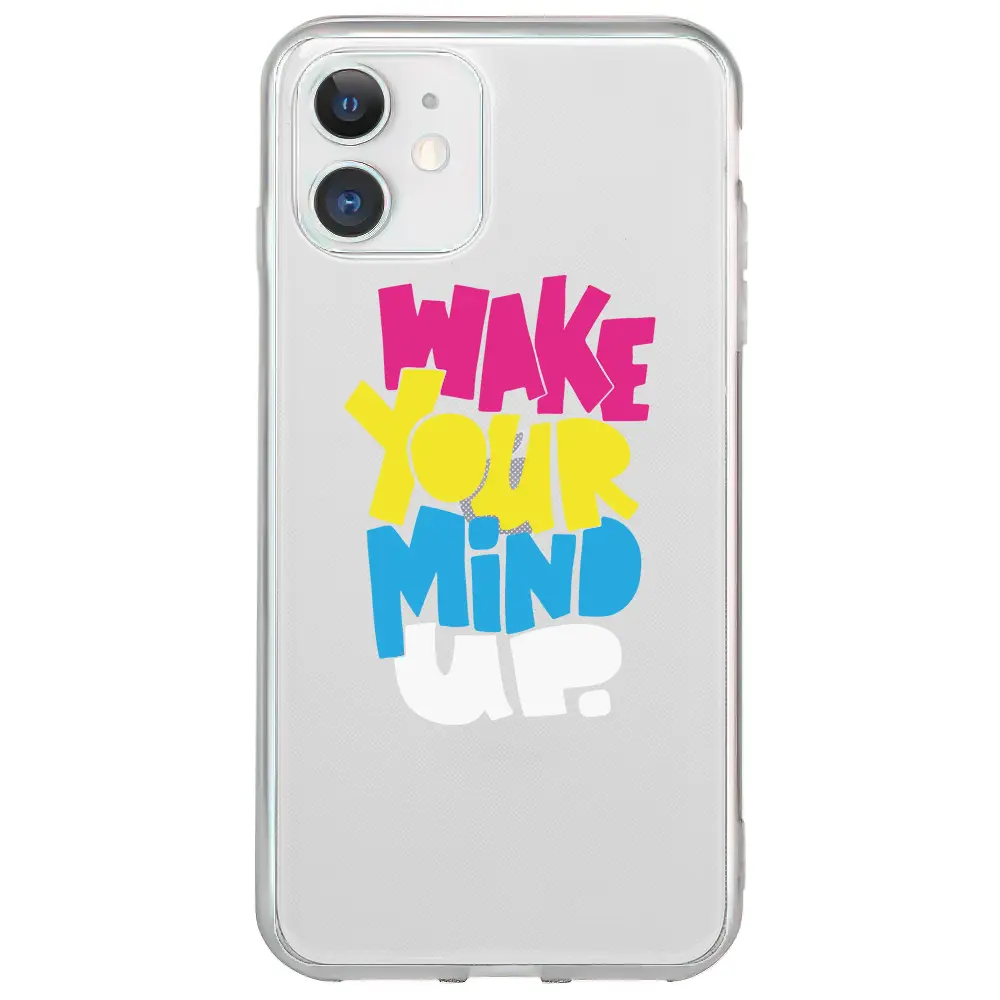 Apple iPhone 12 Mini Şeffaf Telefon Kılıfı - Wake Your Mind Up