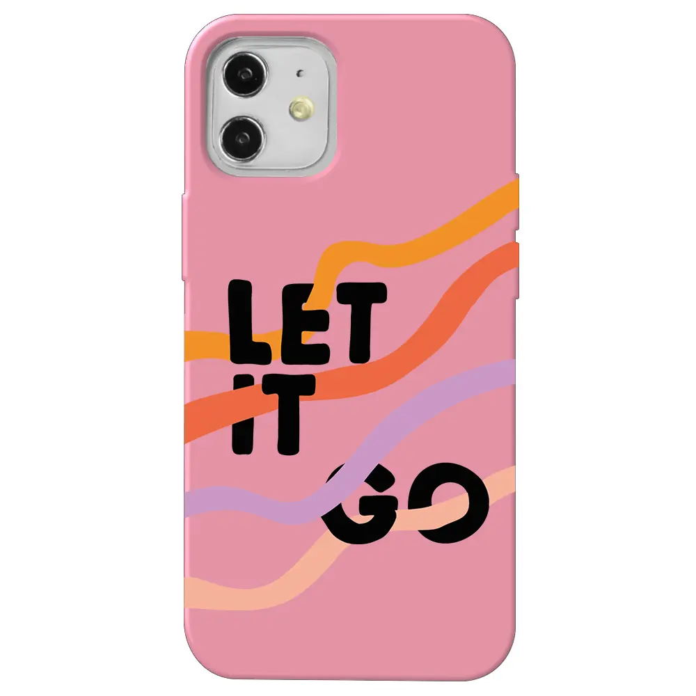 Apple iPhone 12 Pembe Renkli Silikon Telefon Kılıfı - Let it Go