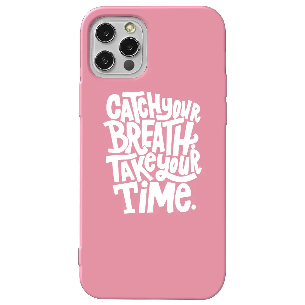 Apple iPhone 12 Pro Max Pembe Renkli Silikon Telefon Kılıfı - Catch Your Breath