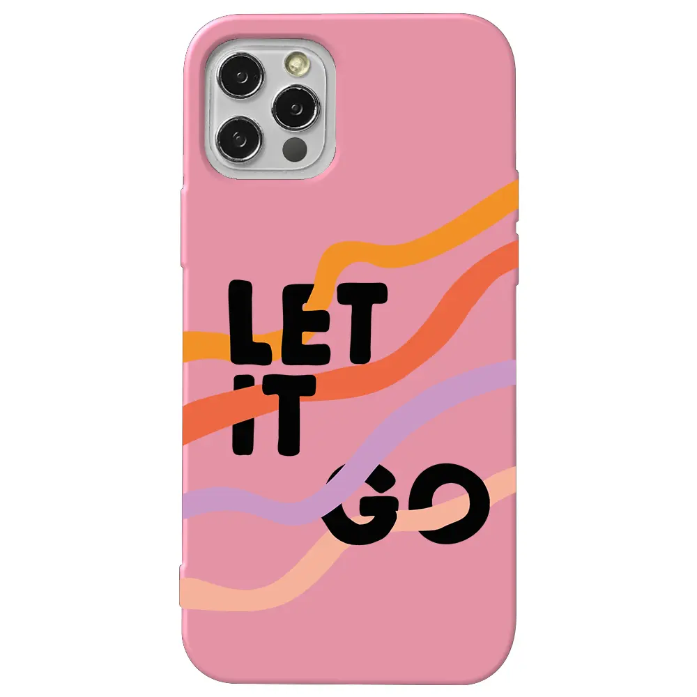 Apple iPhone 12 Pro Pembe Renkli Silikon Telefon Kılıfı - Let it Go
