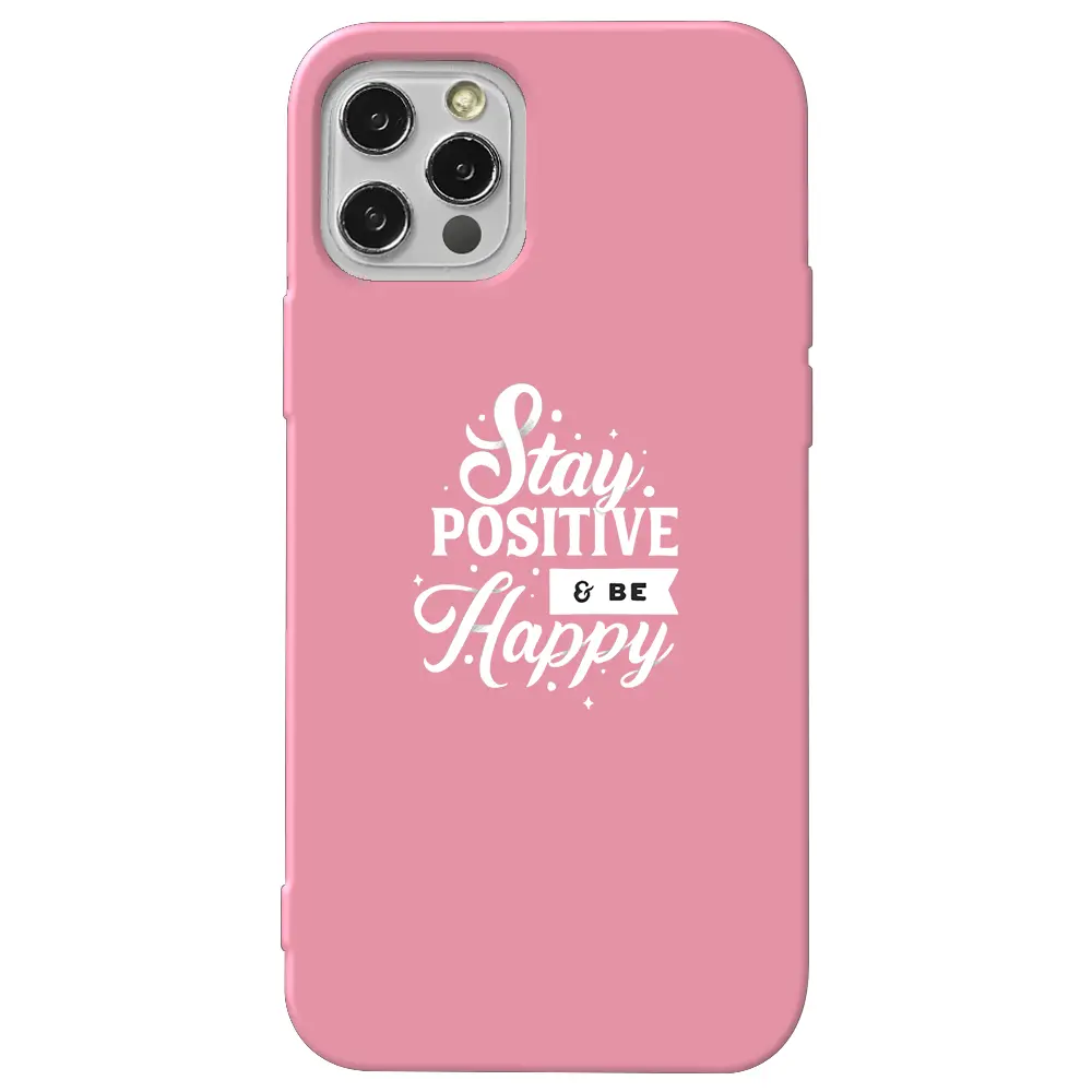 Apple iPhone 12 Pro Pembe Renkli Silikon Telefon Kılıfı - Stay Positive