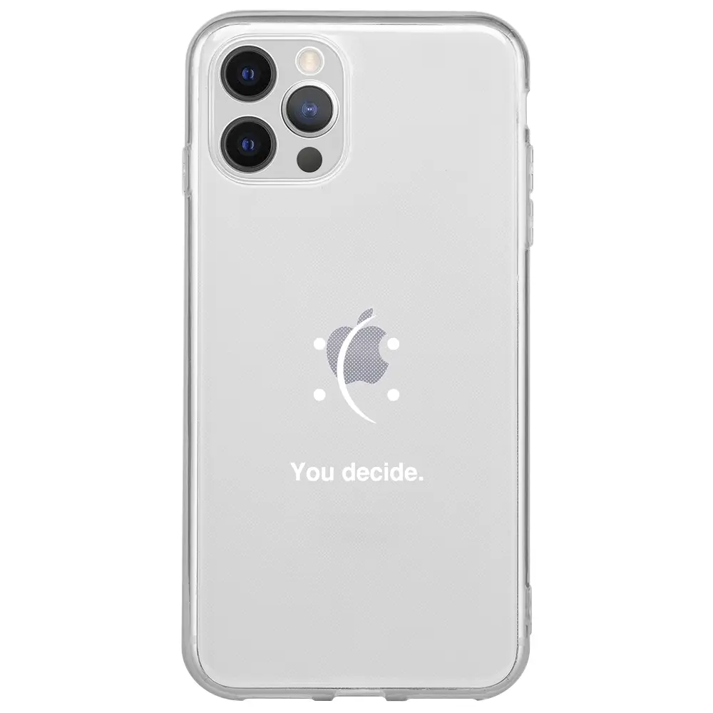 Apple iPhone 12 Pro Şeffaf Telefon Kılıfı - You Decide