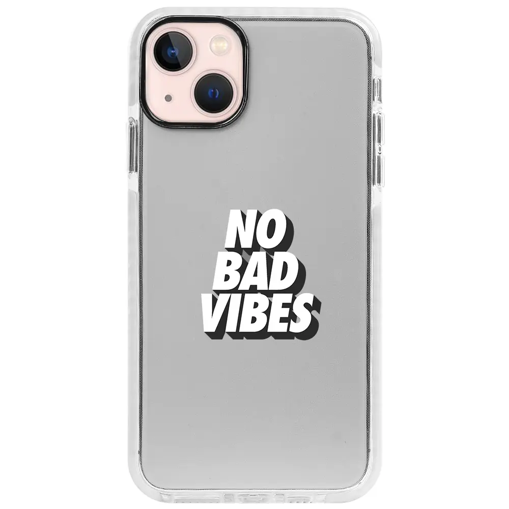 Apple iPhone 13 Beyaz Impact Premium Telefon Kılıfı - No Bad Vibes