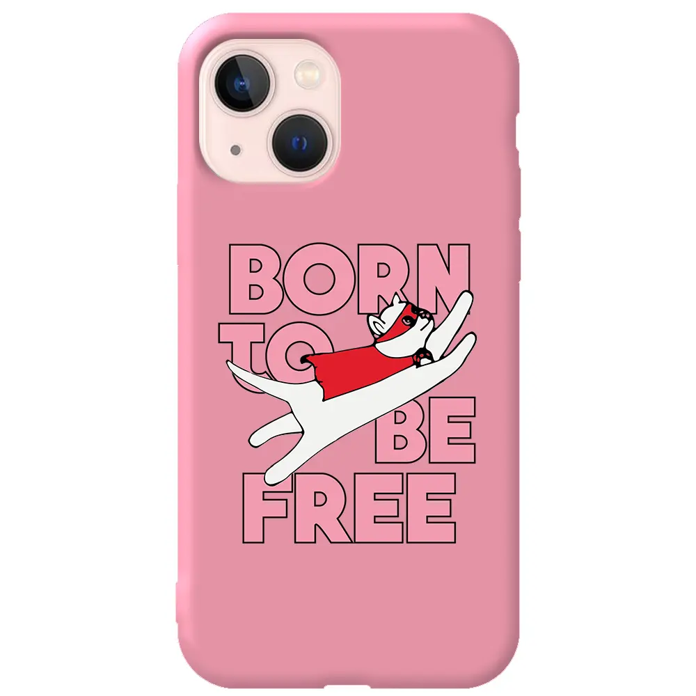 Apple iPhone 13 Mini Pembe Renkli Silikon Telefon Kılıfı - Born to be Free