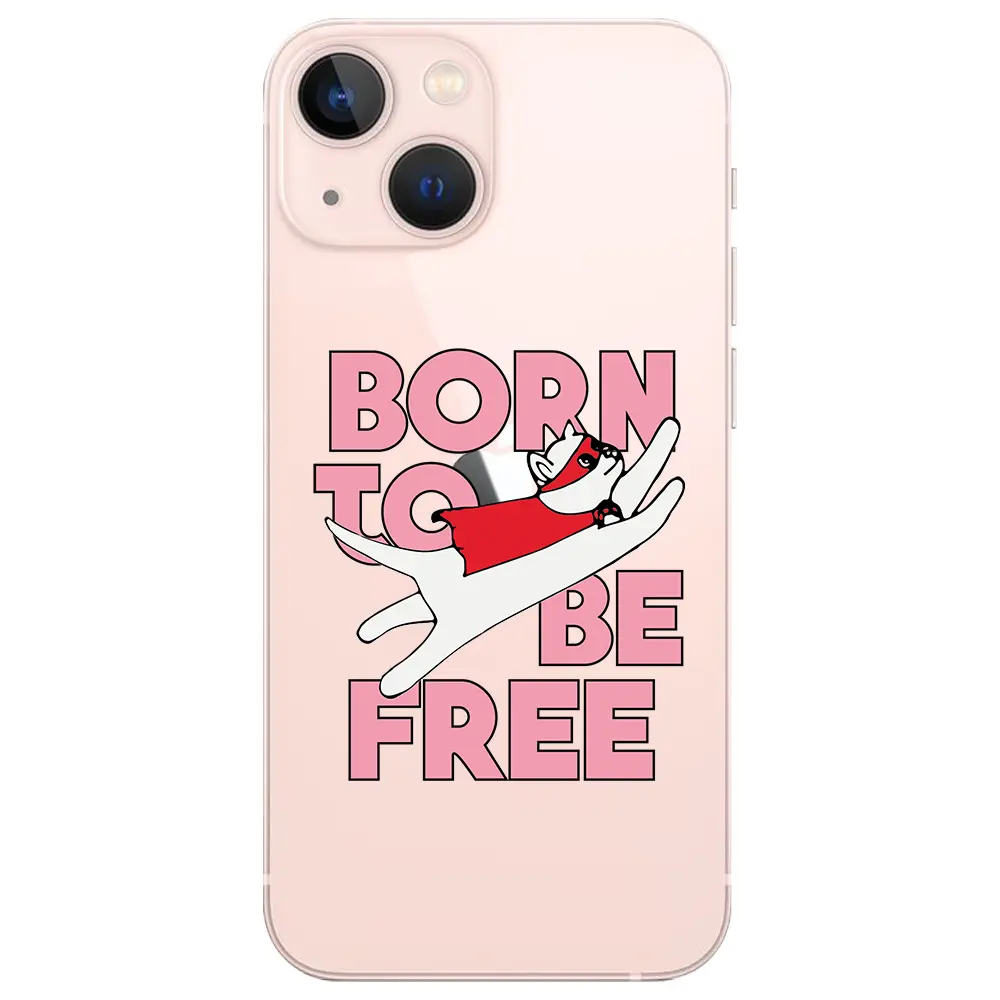 Apple iPhone 13 Mini Şeffaf Telefon Kılıfı - Born to be Free