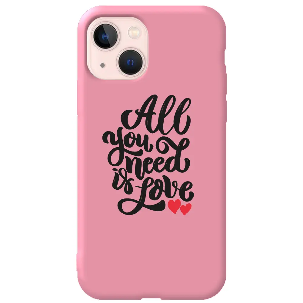Apple iPhone 13 Pembe Renkli Silikon Telefon Kılıfı - You Need Love
