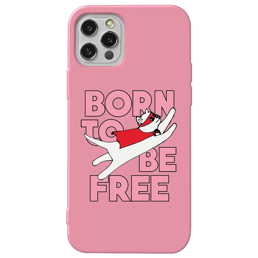 Apple iPhone 13 Pro Max Pembe Renkli Silikon Telefon Kılıfı - Born to be Free