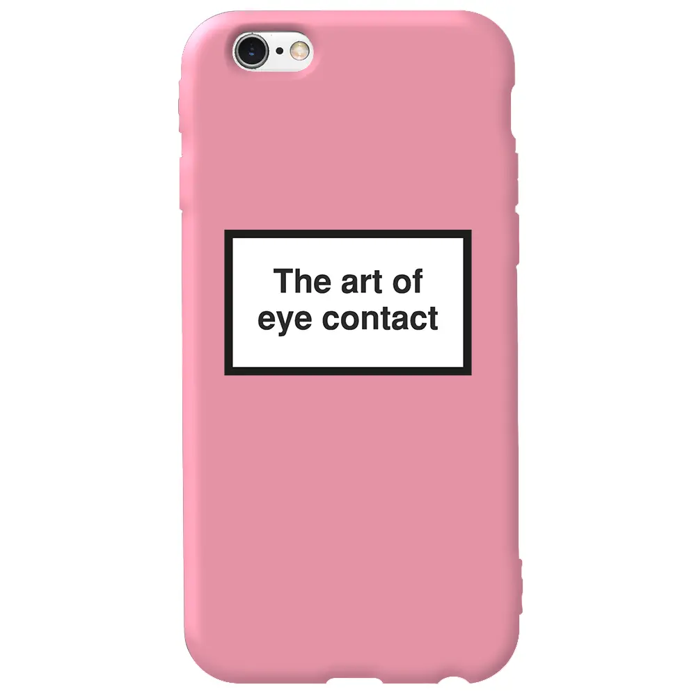 Apple iPhone 6S Pembe Renkli Silikon Telefon Kılıfı - Eye Contact