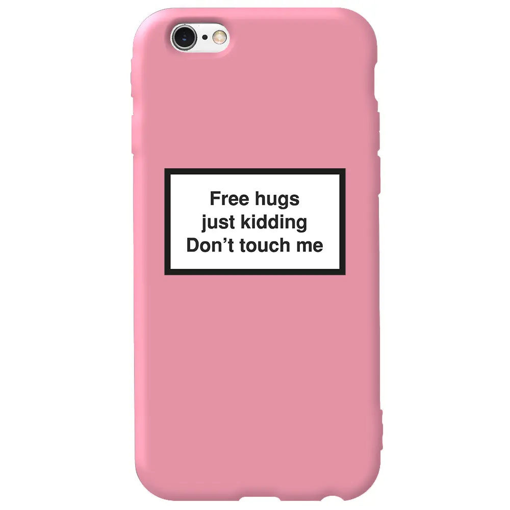 Apple iPhone 6S Pembe Renkli Silikon Telefon Kılıfı - Free Hugs