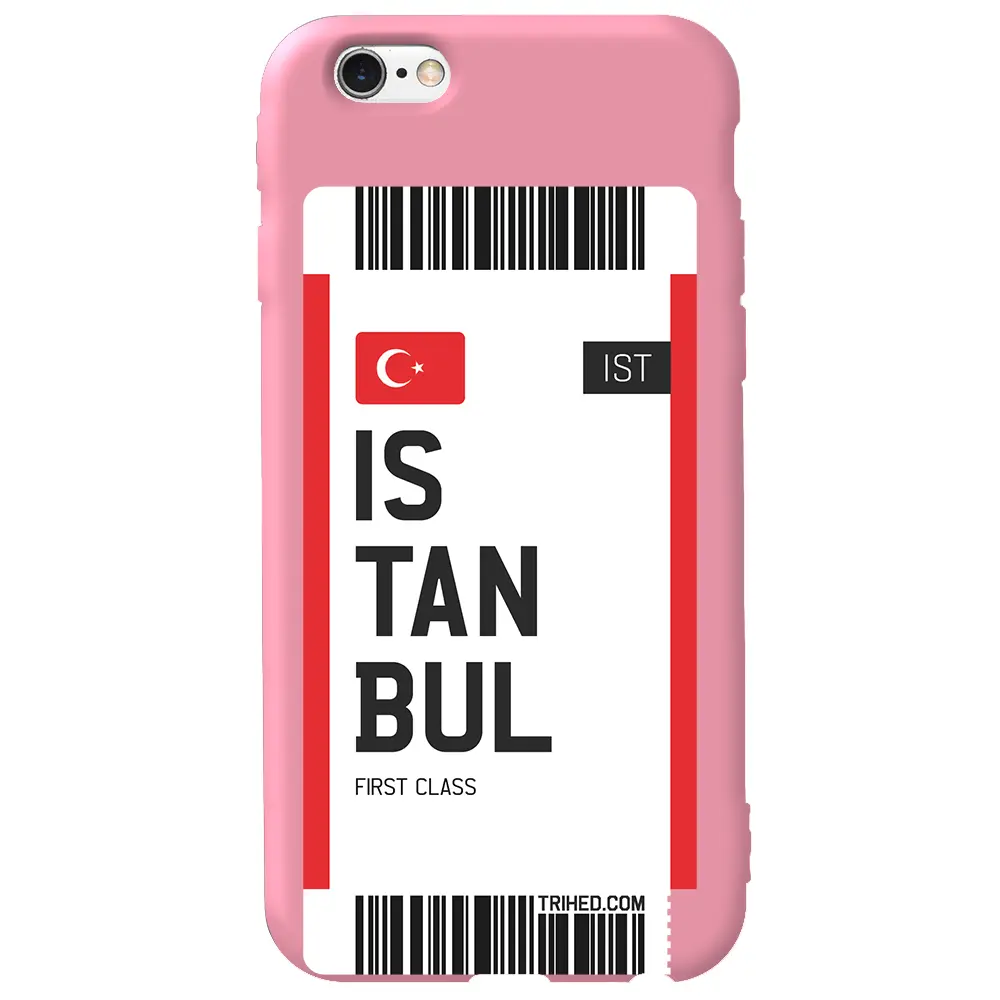 Apple iPhone 6S Pembe Renkli Silikon Telefon Kılıfı - İstanbul Bileti