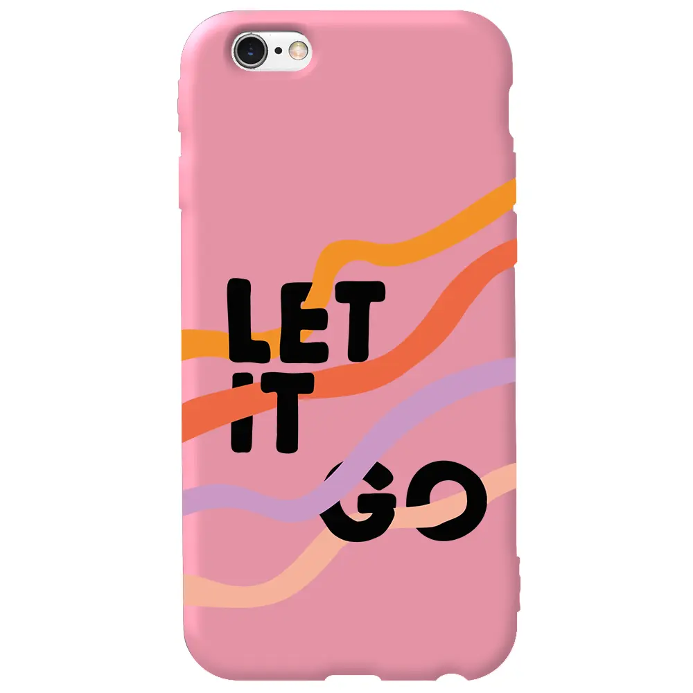 Apple iPhone 6S Pembe Renkli Silikon Telefon Kılıfı - Let it Go