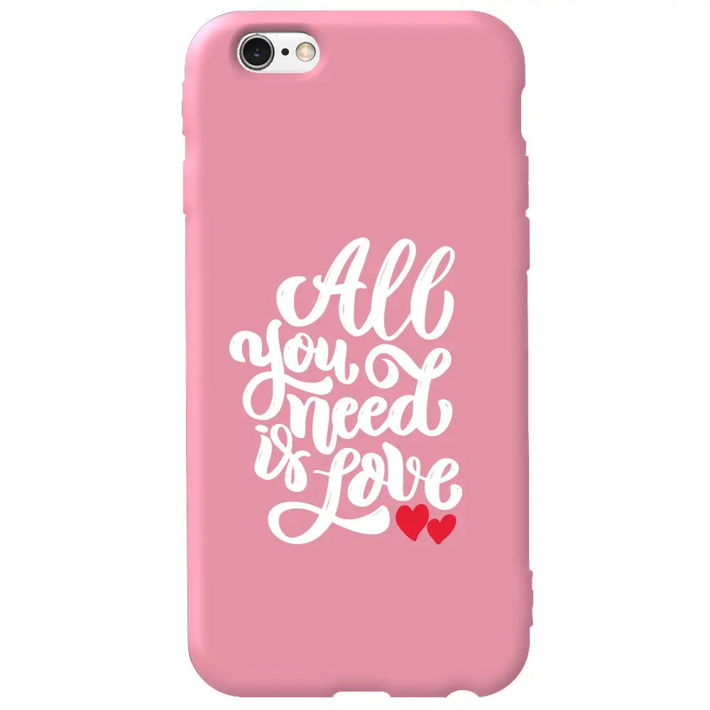 Apple iPhone 6S Pembe Renkli Silikon Telefon Kılıfı - Need Love