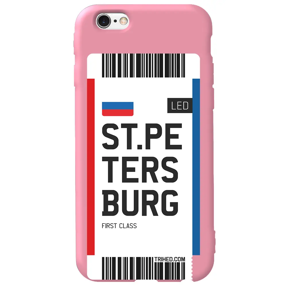 Apple iPhone 6S Pembe Renkli Silikon Telefon Kılıfı - St. Petersburg Bileti
