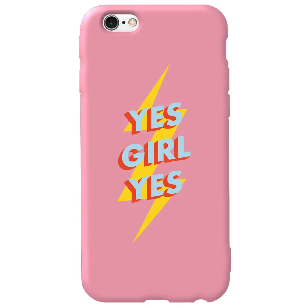 Apple iPhone 6S Pembe Renkli Silikon Telefon Kılıfı - Yes Girl