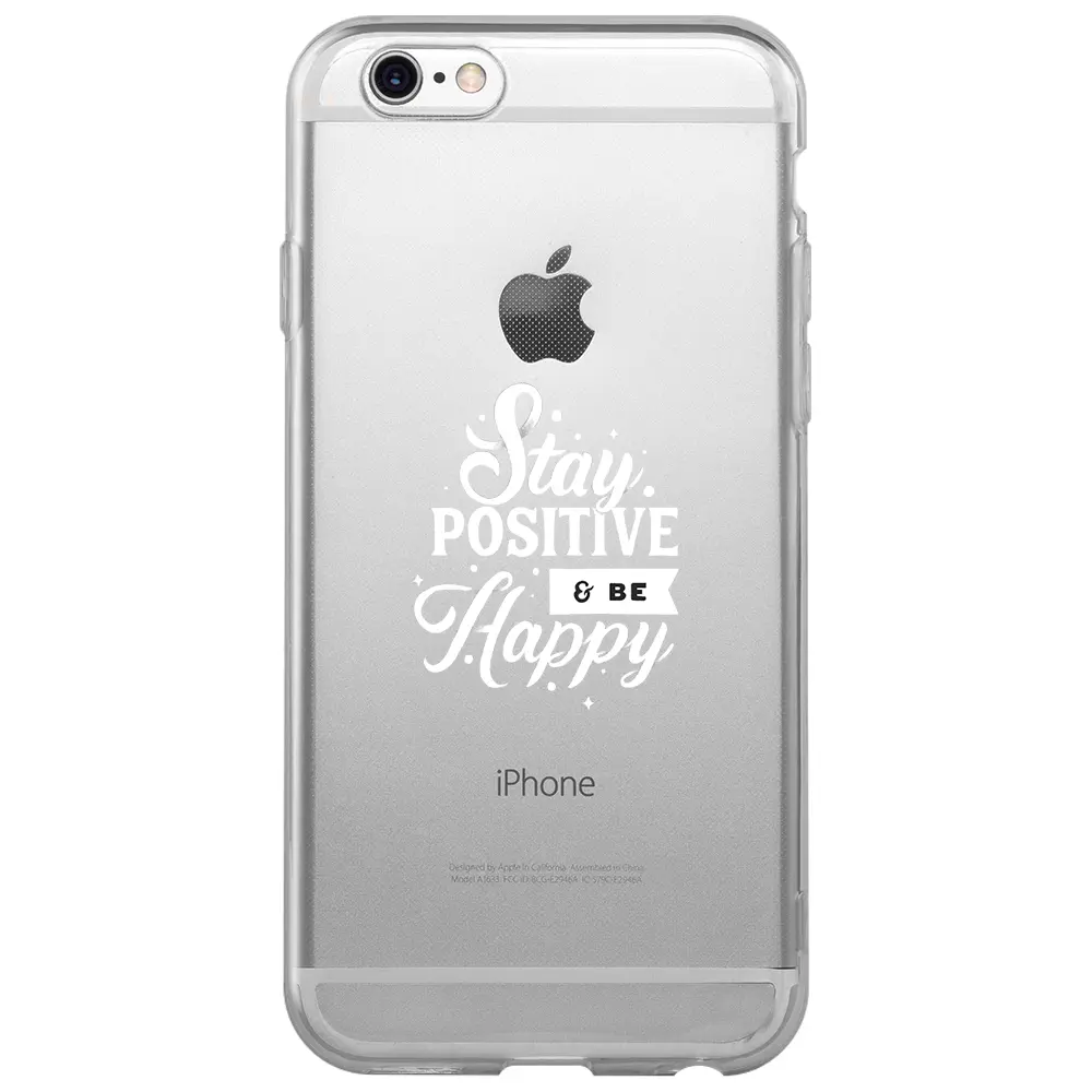 Apple iPhone 6S Plus Şeffaf Telefon Kılıfı - Stay Positive