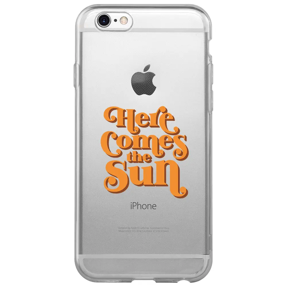 Apple iPhone 6S Şeffaf Telefon Kılıfı - Comes the Sun