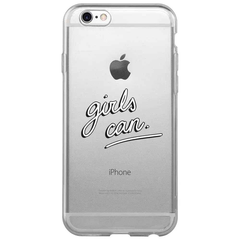Apple iPhone 6S Şeffaf Telefon Kılıfı - Girls Can!