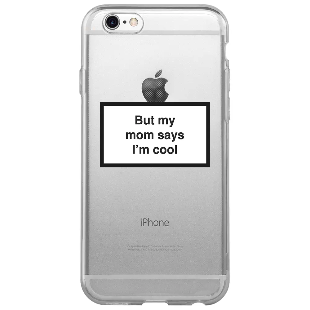 Apple iPhone 6S Şeffaf Telefon Kılıfı - I'm cool