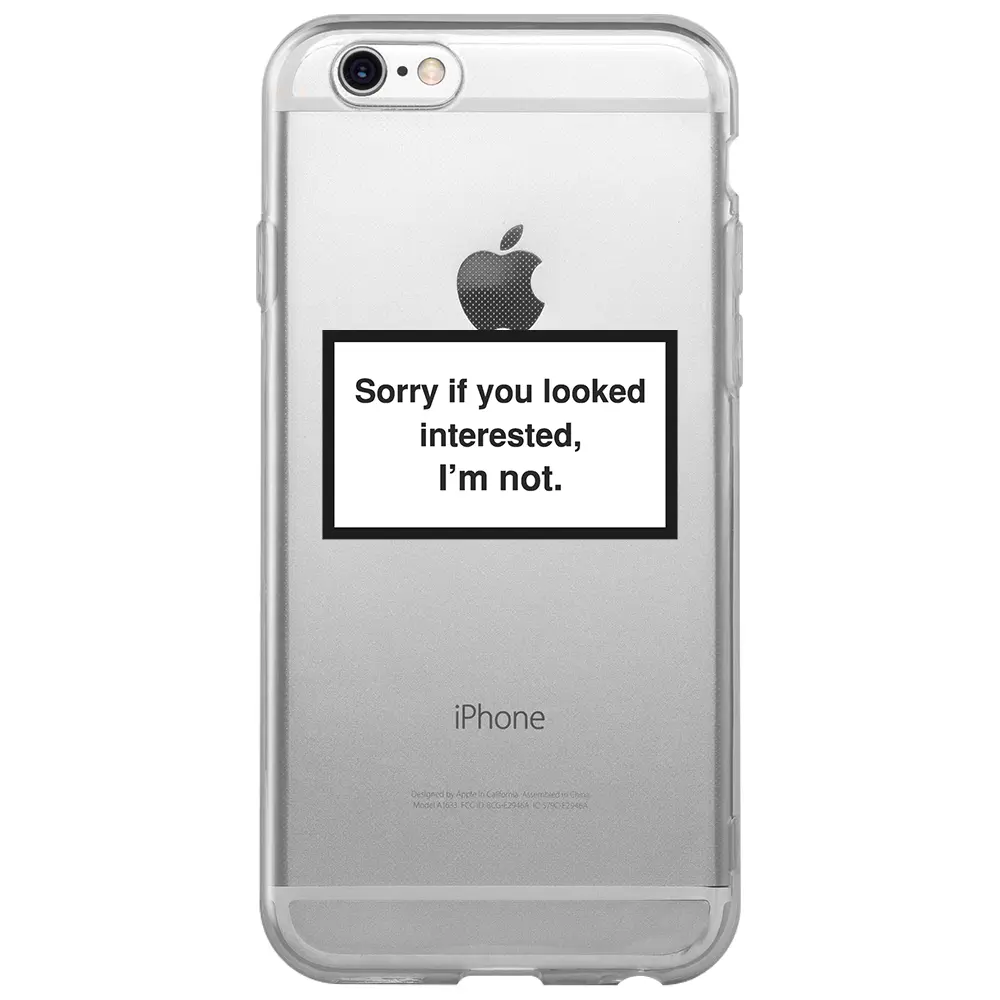 Apple iPhone 6S Şeffaf Telefon Kılıfı - I'm not.