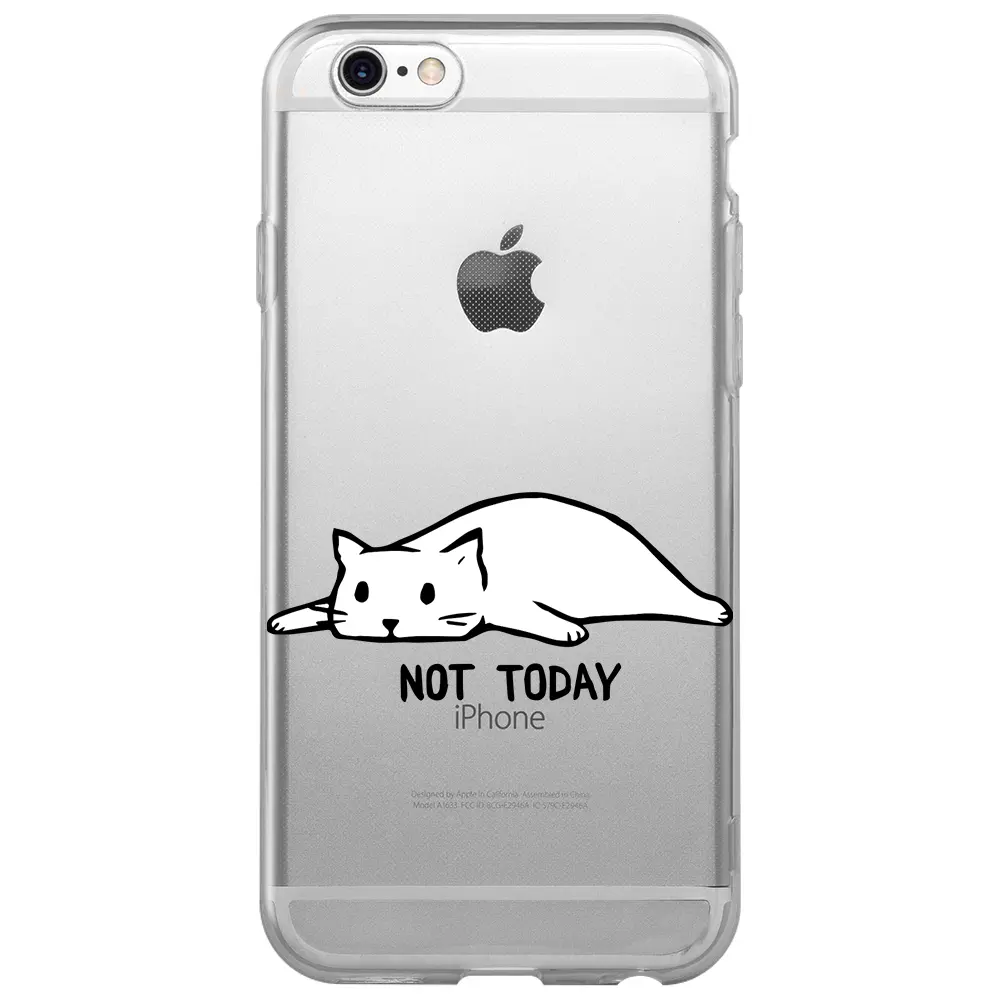 Apple iPhone 6S Şeffaf Telefon Kılıfı - Not Today Cat