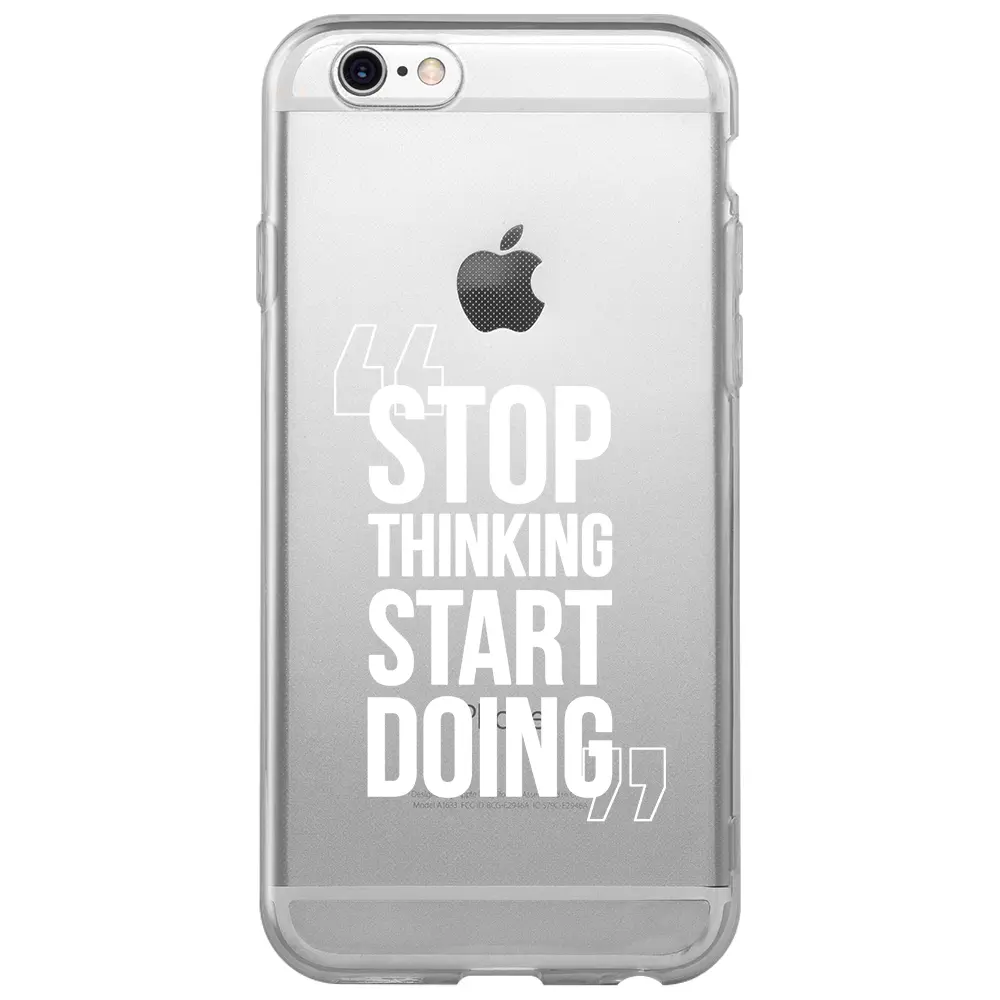 Apple iPhone 6S Şeffaf Telefon Kılıfı - Start Doing