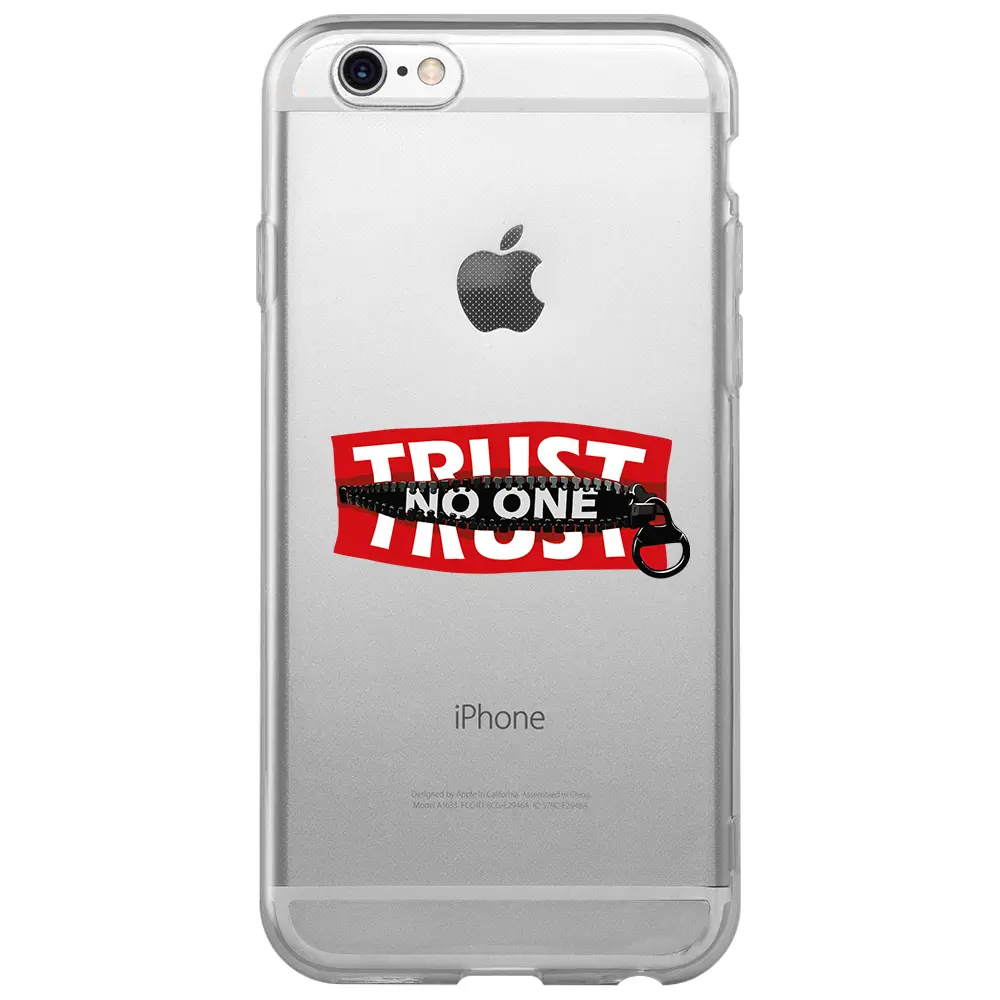 Apple iPhone 6S Şeffaf Telefon Kılıfı - Trust No One