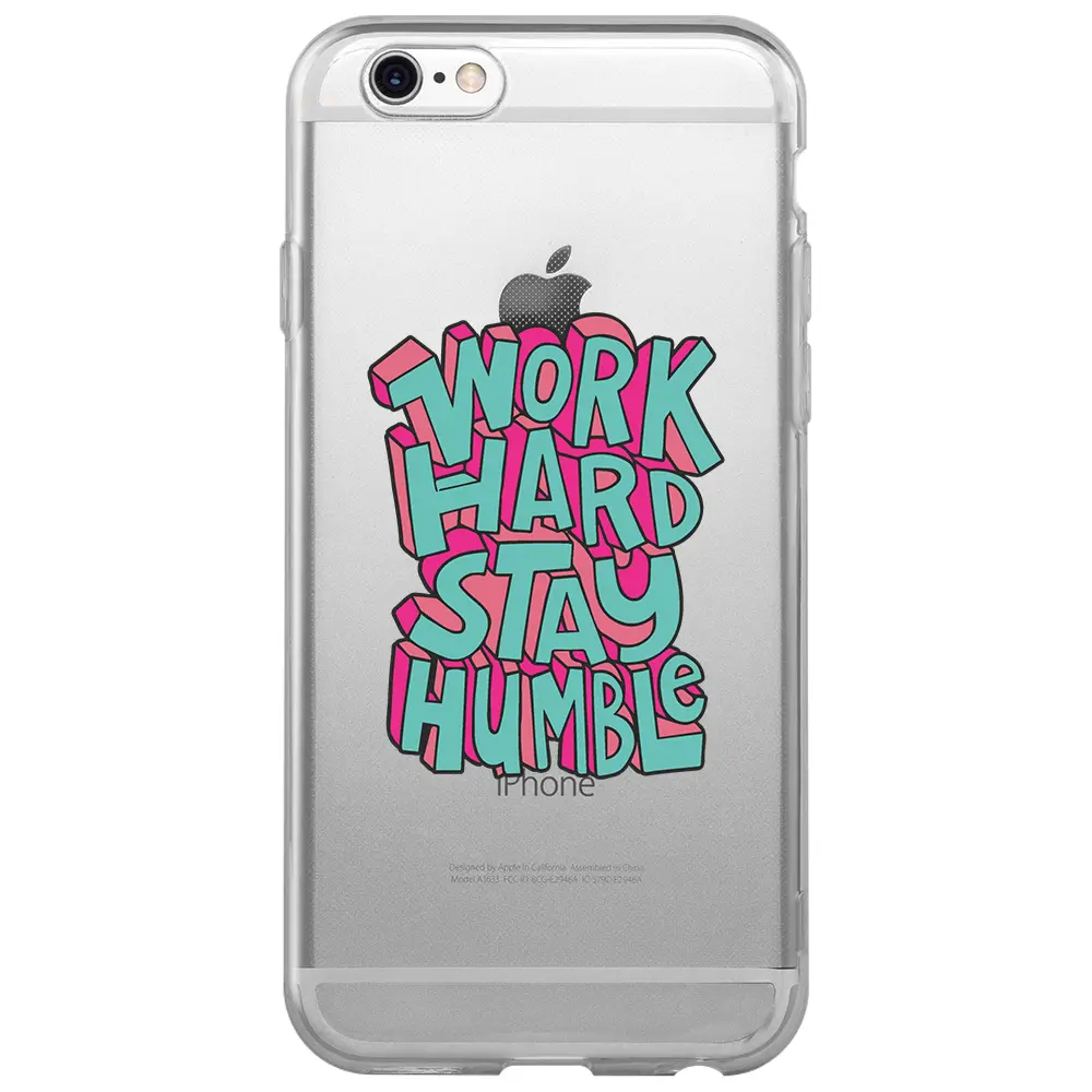 Apple iPhone 6S Şeffaf Telefon Kılıfı - Work Hard