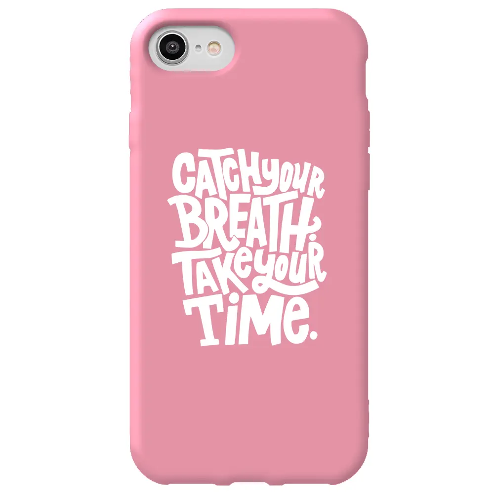 Apple iPhone 7 Pembe Renkli Silikon Telefon Kılıfı - Catch Your Breath