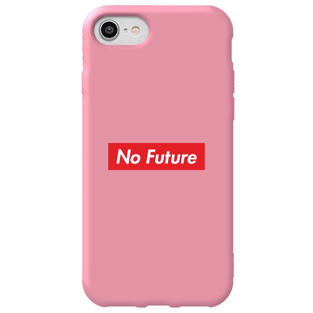 Apple iPhone 7 Pembe Renkli Silikon Telefon Kılıfı - No Future