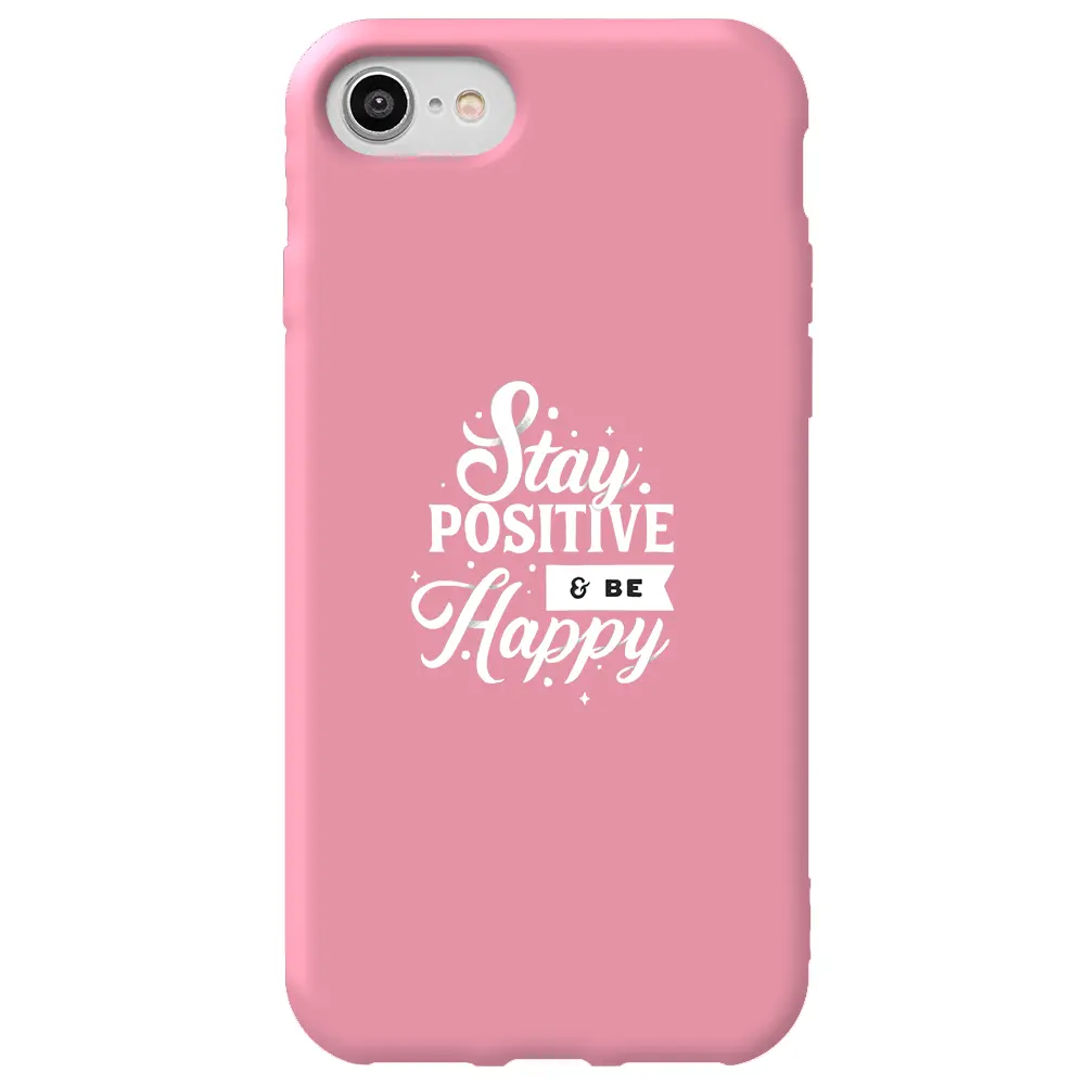 Apple iPhone 7 Pembe Renkli Silikon Telefon Kılıfı - Stay Positive