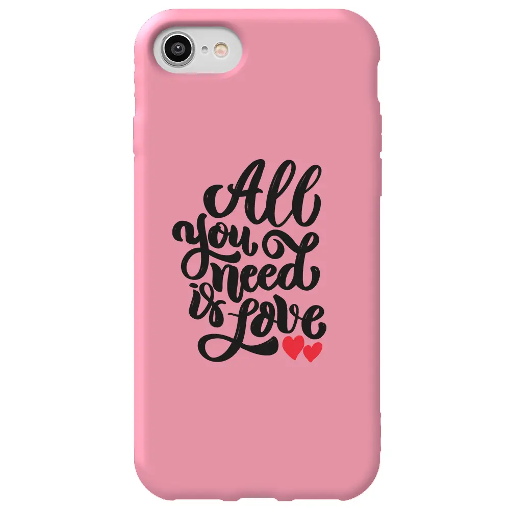 Apple iPhone 7 Pembe Renkli Silikon Telefon Kılıfı - You Need Love