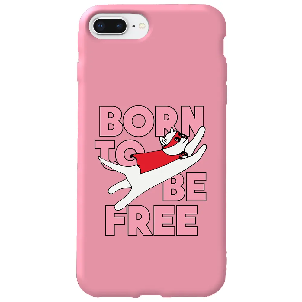 Apple iPhone 7 Plus Pembe Renkli Silikon Telefon Kılıfı - Born to be Free