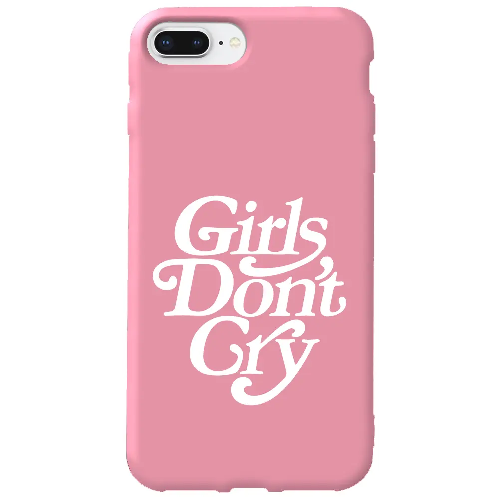 Apple iPhone 7 Plus Pembe Renkli Silikon Telefon Kılıfı - Girls Don't Cry