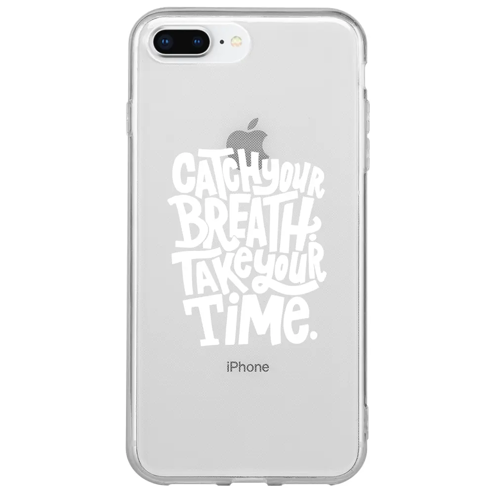 Apple iPhone 7 Plus Şeffaf Telefon Kılıfı - Catch Your Breath