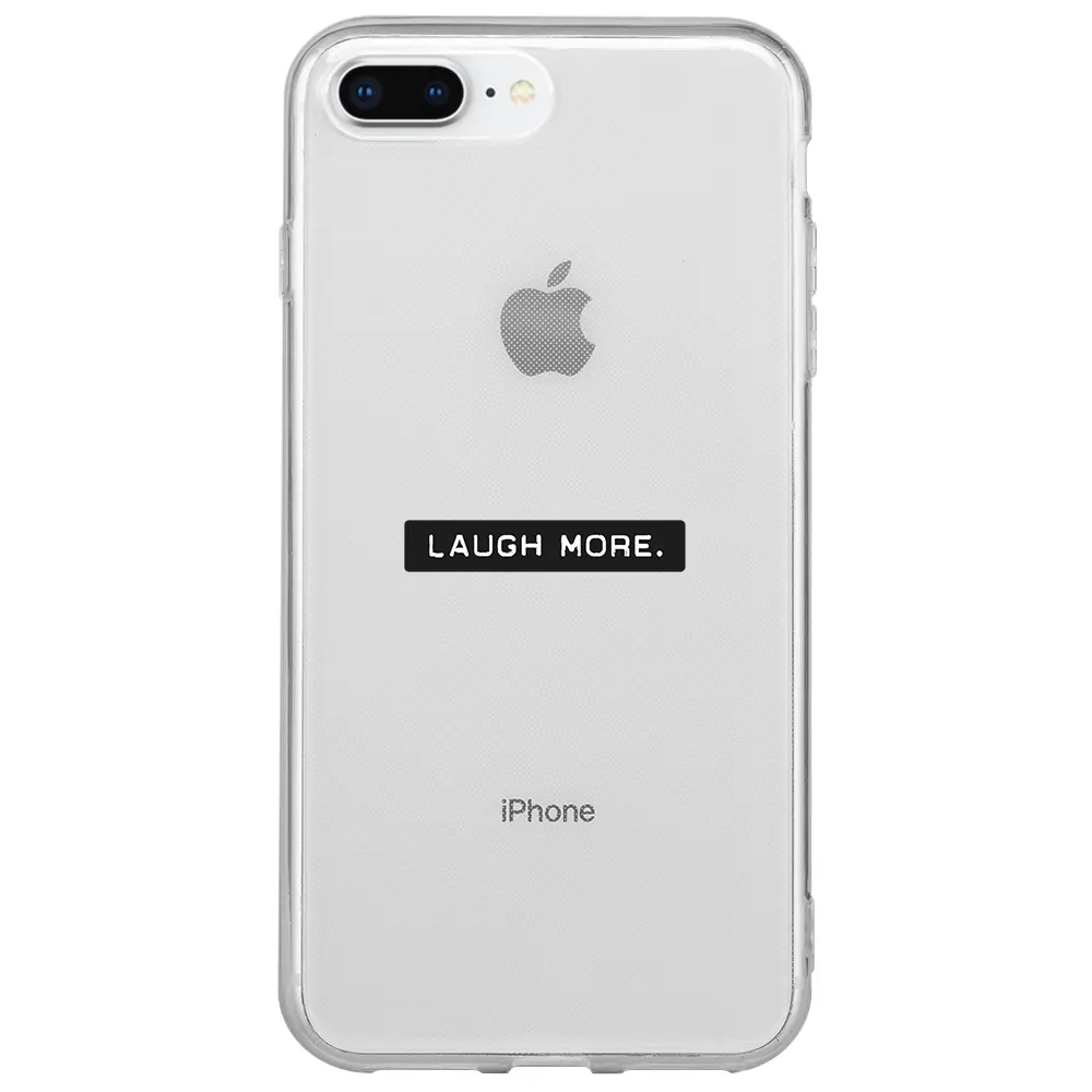 Apple iPhone 7 Plus Şeffaf Telefon Kılıfı - Laugh More