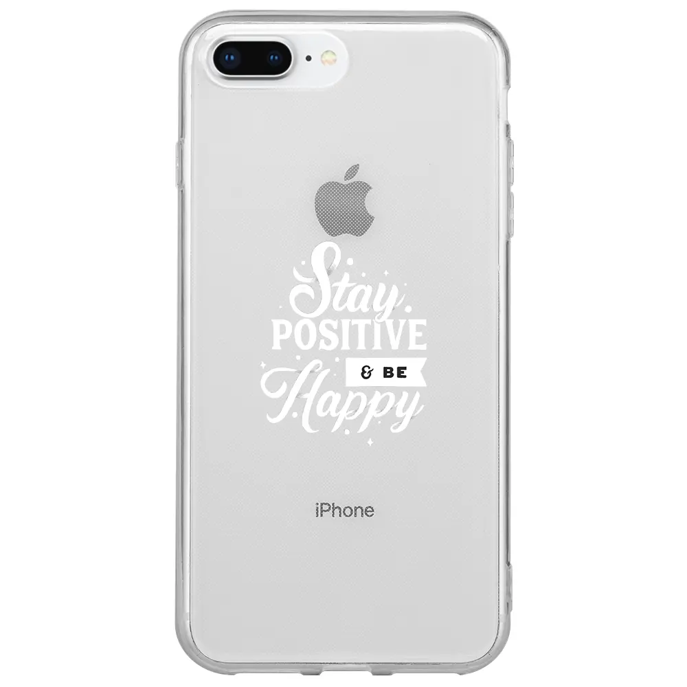 Apple iPhone 7 Plus Şeffaf Telefon Kılıfı - Stay Positive