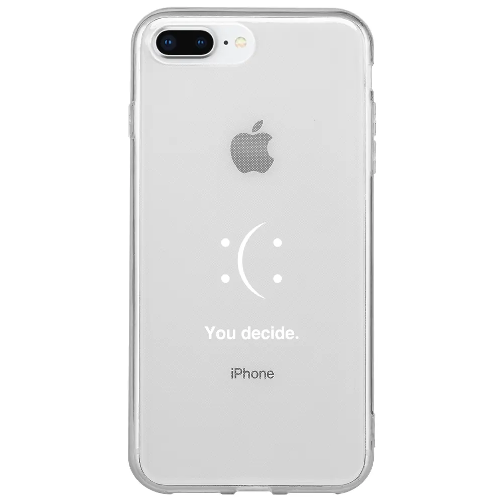 Apple iPhone 7 Plus Şeffaf Telefon Kılıfı - You Decide