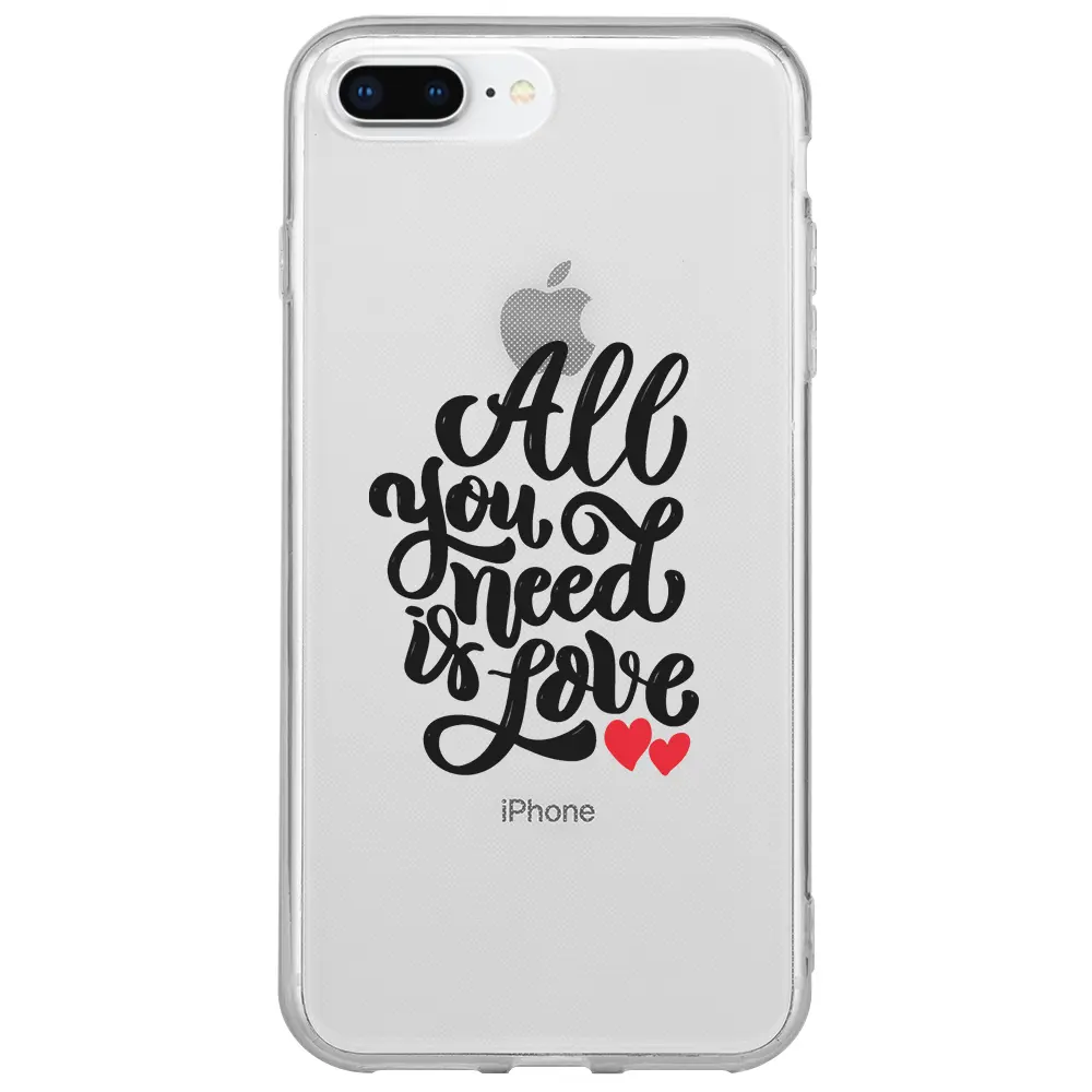 Apple iPhone 7 Plus Şeffaf Telefon Kılıfı - You Need Love